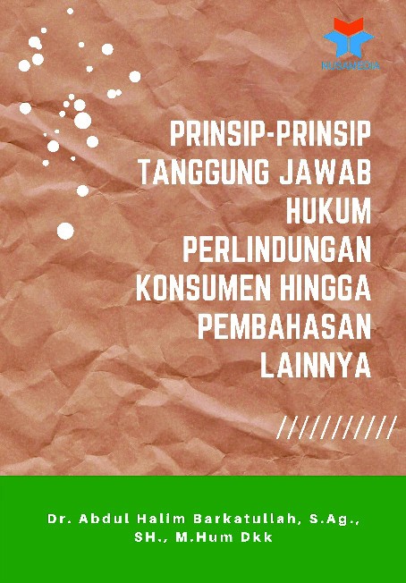 Prinsip Prinsip Tanggung Jawab Hukum Perlindungan Konsumen hingga Pembahasan Lainnya